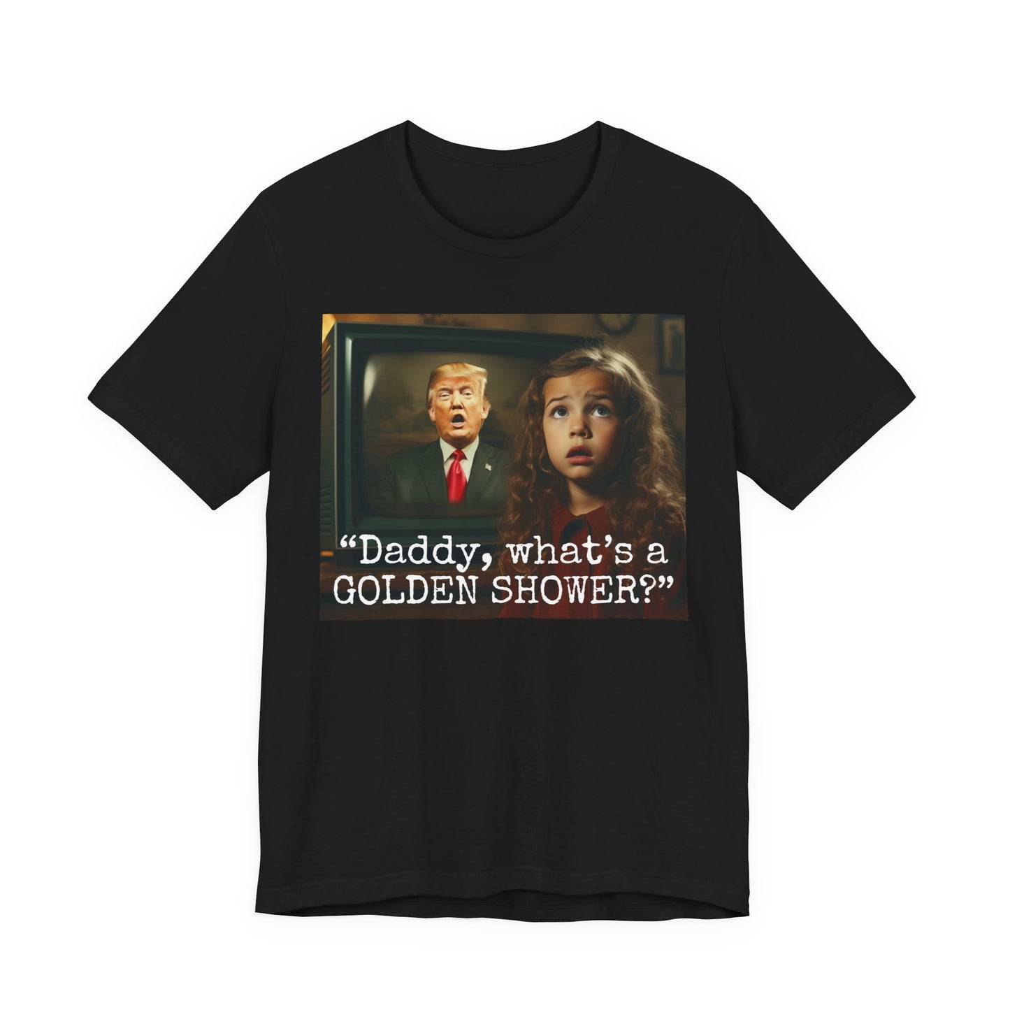 Anti-Trump Political Statement Tee, Unisex Jersey Short Sleeve Tee for Activism, Protest Shirt, Vote Responsibly, Gift for Advocates, Unisex, White and Black (daddy)